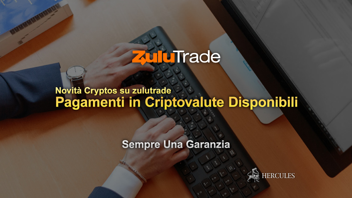 ZuluTrade - Cryptos nuovo metodo di pagamento con Zulutrade