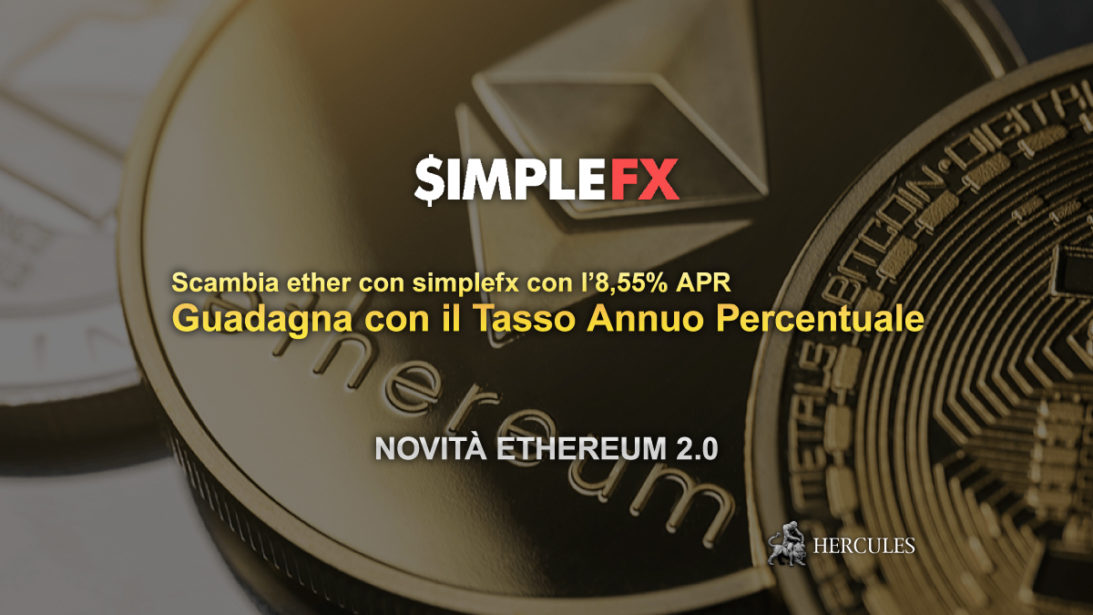 Grazie-agli-aggiornamenti-di-Ethereum-2.0-potrai-effettuare-scambi-estremamente-vantaggiosi-con-SIMPLEFX-guadagnando-l'8,55%-APR-direttamente-sul-tuo-deposito