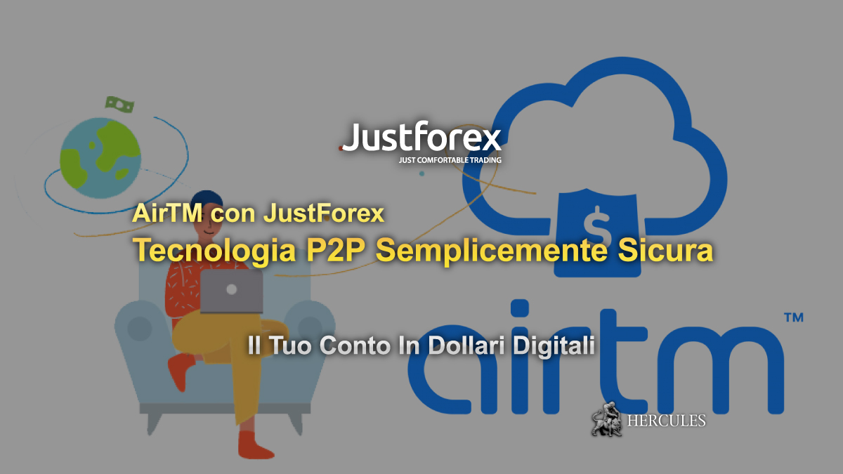 JustForex - Justforex e il nuovo metodo AirTm con operazioni P2P