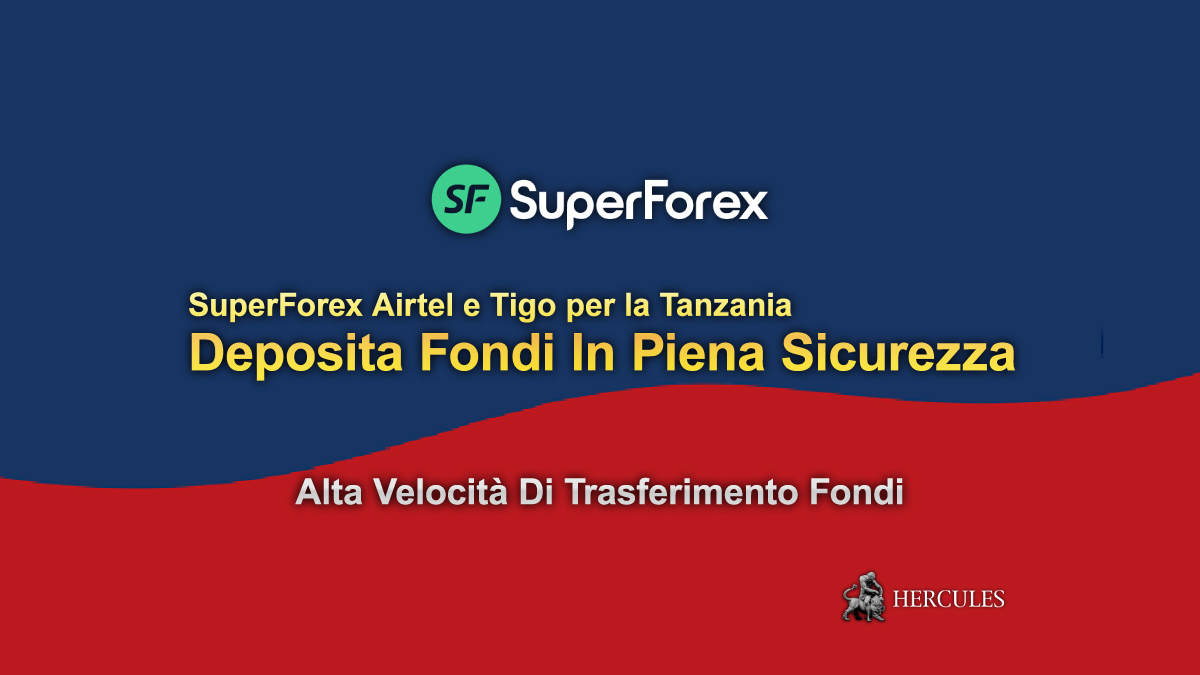 SuperForex - Superforex aggiunge i servizi di Airtel e Tigo per i clenti della Tanzania