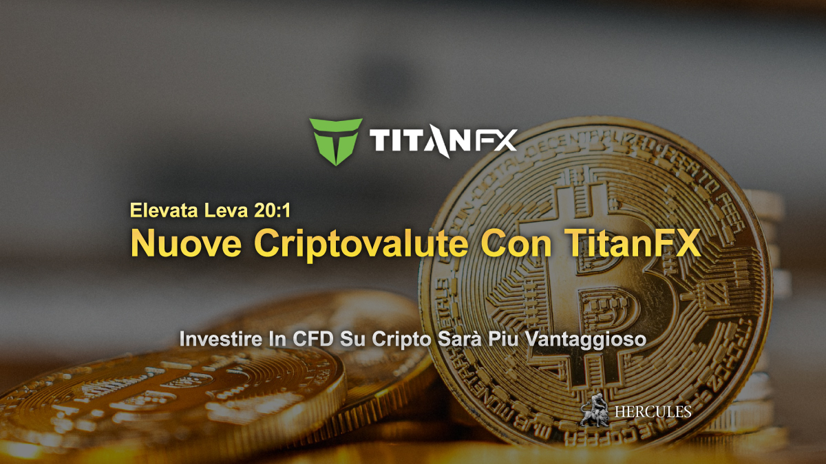 Titan FX - Nuove criptovalute disponibili per il trading CFD con Titan Fx