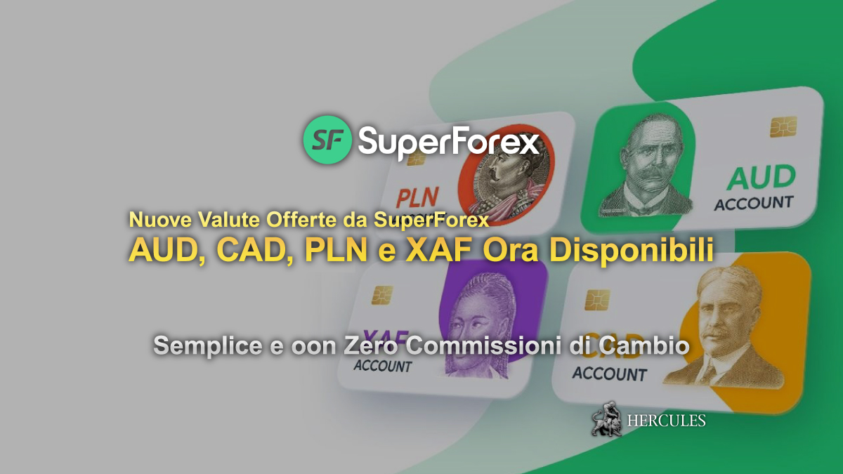 SuperForex - Nuovi conti in valute AUD, CAD, PLN e XAF offerti da SuperForex