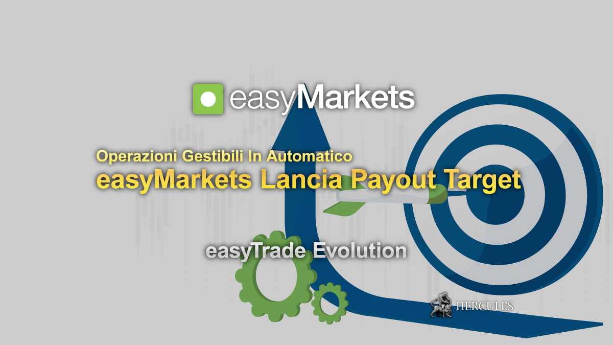 easyMarkets - Payout Target la nuova funzione easyMarkets