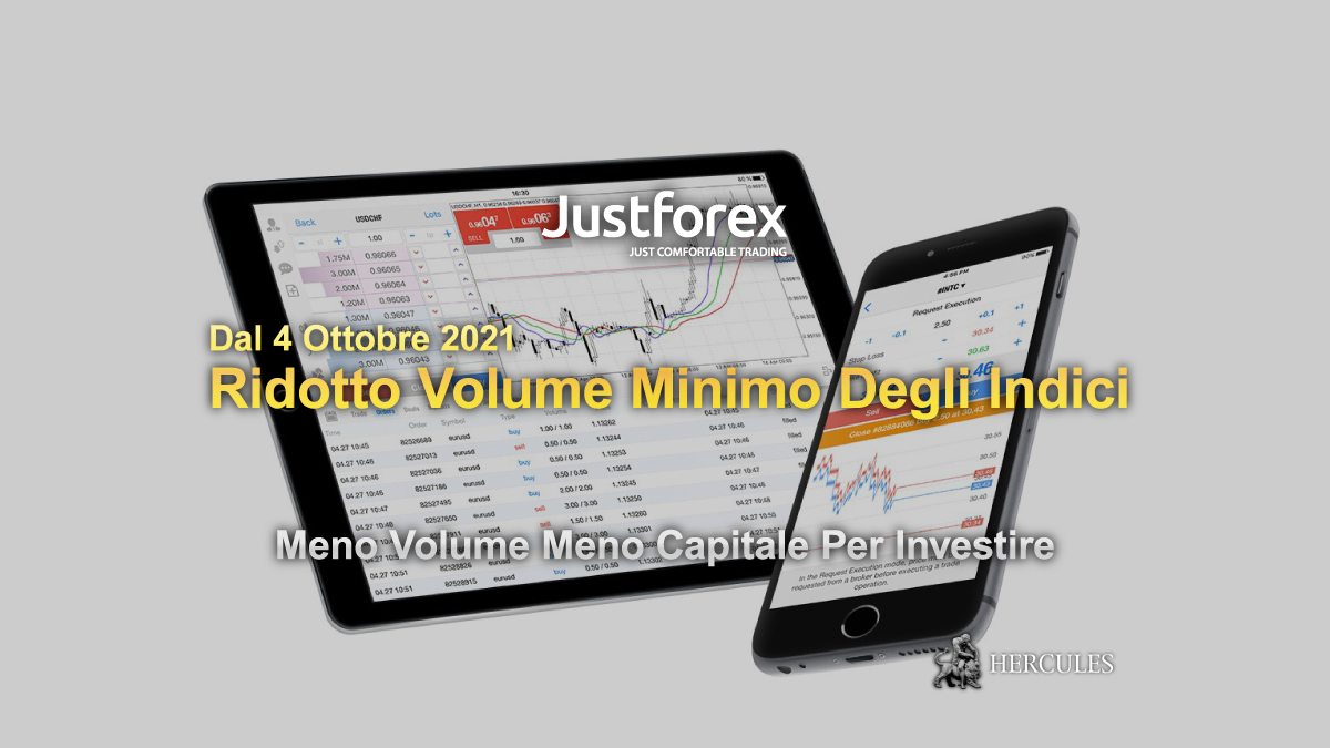 JustForex - JustForex annuncia una riduzione del volume minimo degli indici