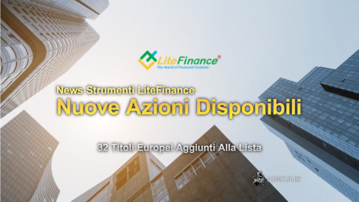 Novita-LiteFinance,-32-titoli-delle-maggiori-societa-europee-ora-disponibili