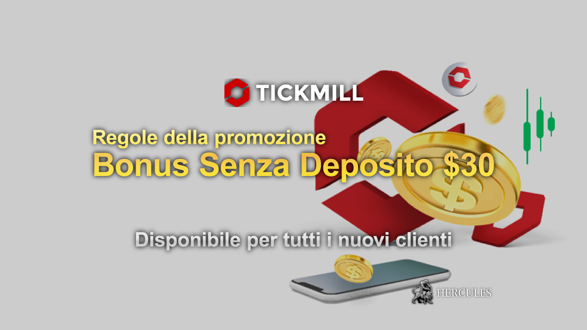 Tickmill - Termini e Condizioni della promozione 30$ Bonus di Benvenuto di Tickmill