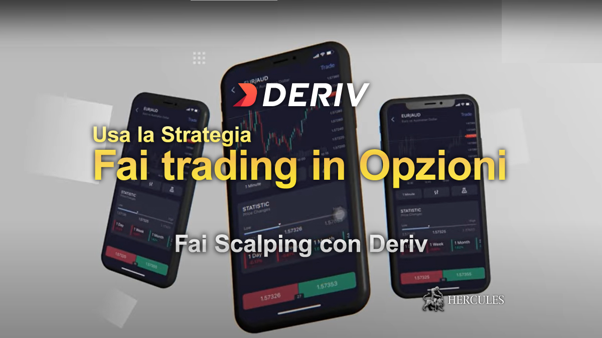 Deriv - Come iniziare il trading in Opzioni con Deriv e Guadagnare Stabilmente con la strategia dello scalping