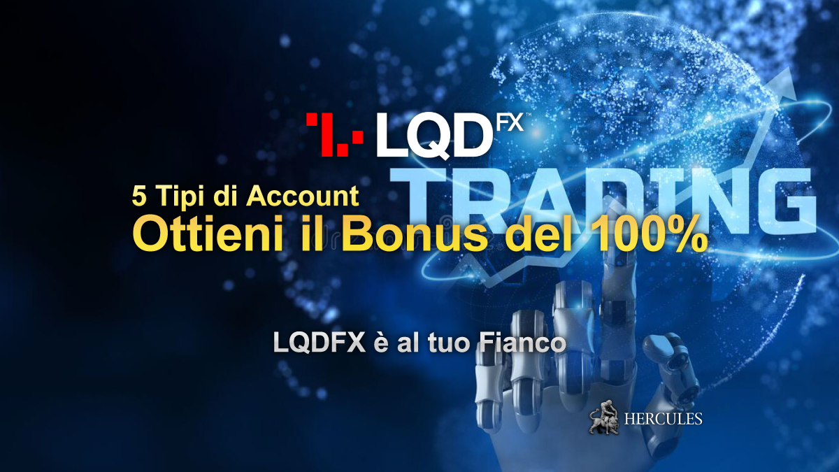 LQDFX - Come ottenere il Bonus di Deposito del 100% negoziabile di LQDFX?