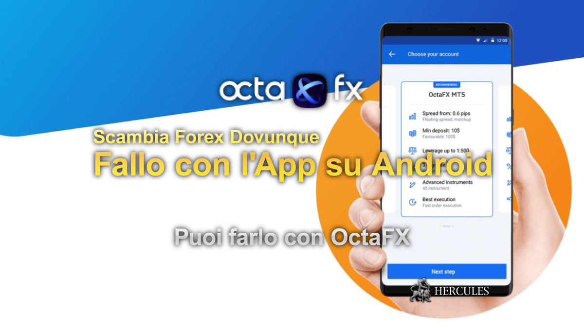 OctaFX - Scambia Forex in ogni momento e dovunque su Android con l'app mobile di trading di OctaFX