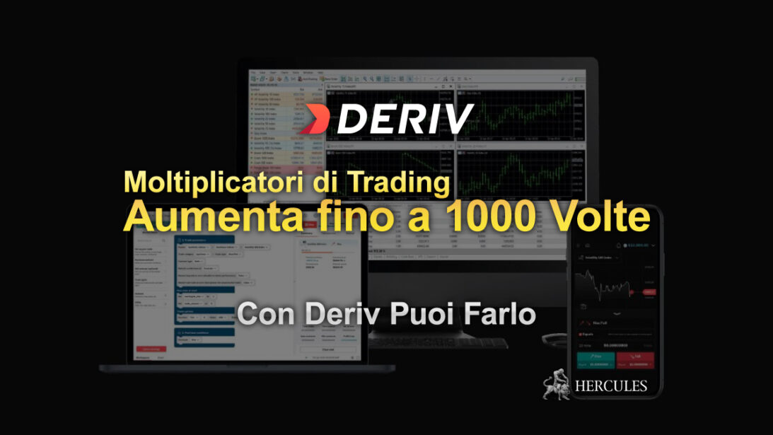 I Moltiplicatori Deriv amplificano le operazioni di trading fino a 1000 volte la leva