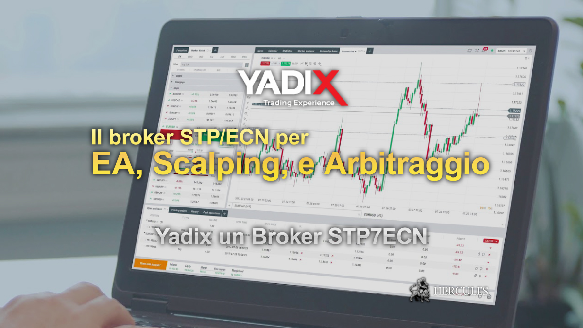 YADIX - Il broker STP/ECN per EA, Scalping, Arbitraggio e tutte le altre strategie