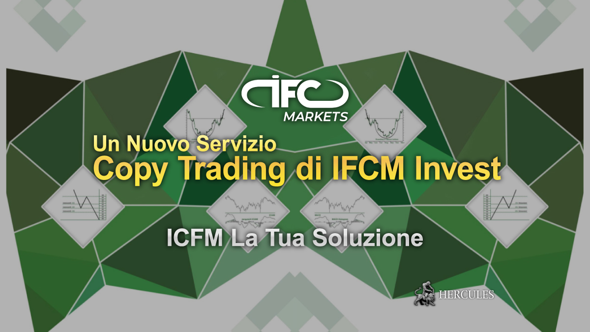 IFC Markets - Cos'è il Copy Trading di IFCM Invest? Nuova soluzione di investimento per gli investitori.