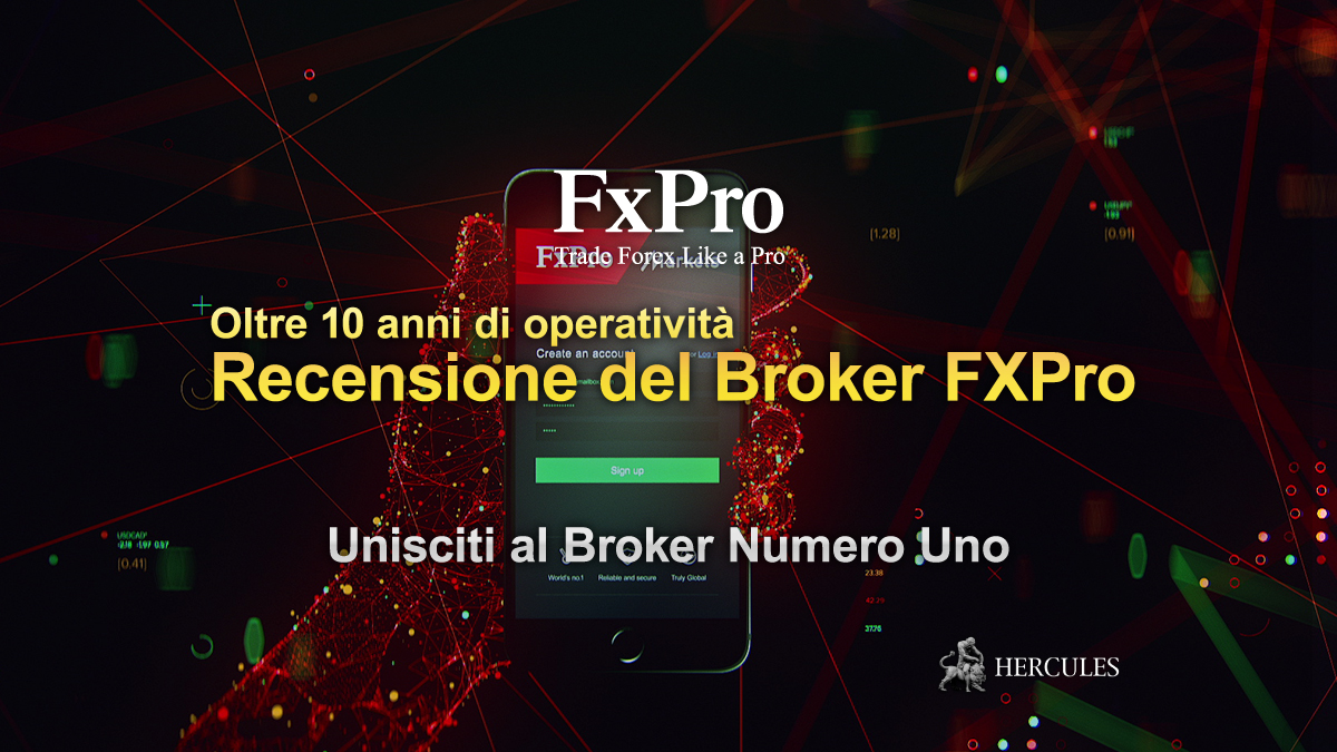 FxPro - Recensione del Servizio del Broker FXPro - Unisciti al Broker Numero Uno