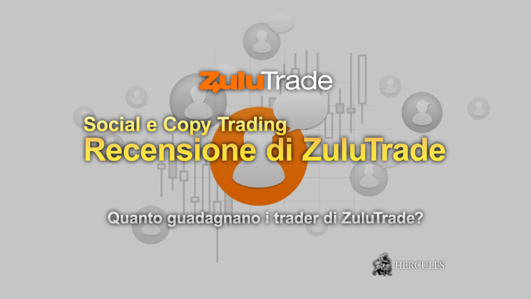 Recensione di ZuluTrade - fornitore della piattaforma Forex Social e Copy trading