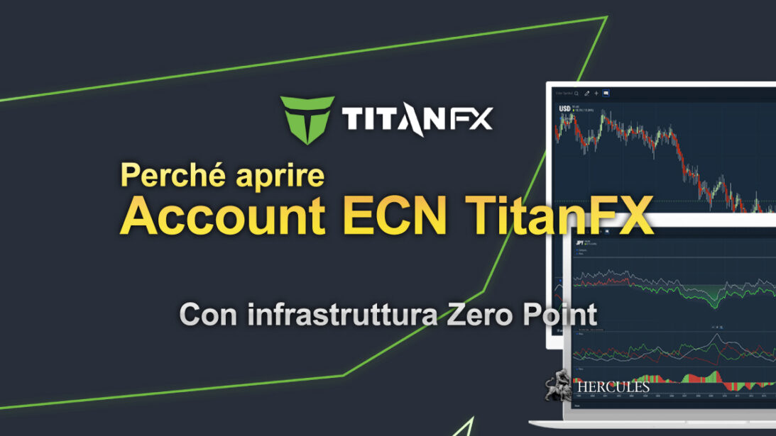 Perché aprire un account ECN Titan FX