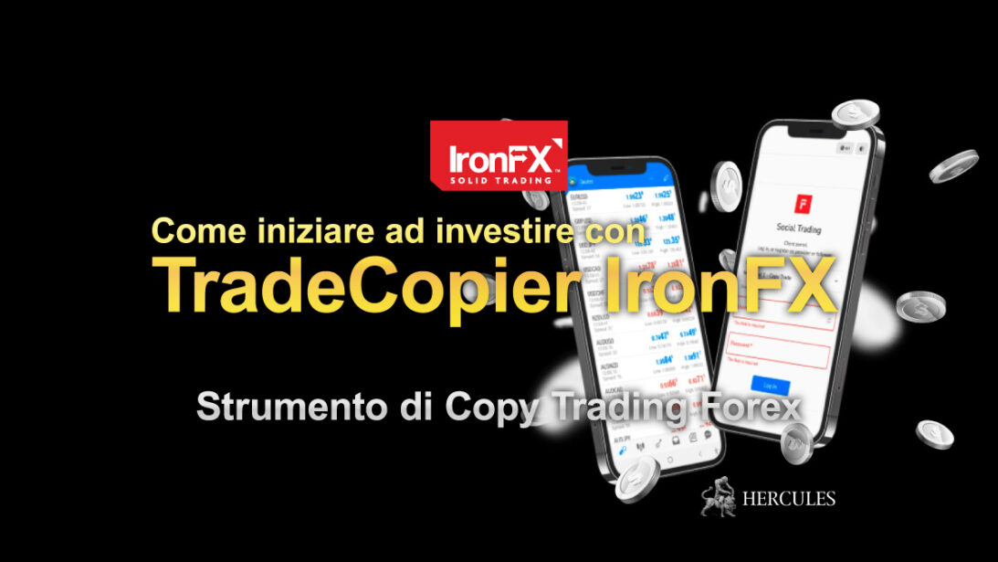 Come iniziare ad investire con il TradeCopier di IronFX - Strumento di Copy Trading Forex