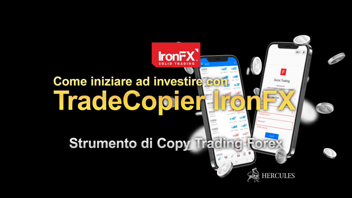 Come iniziare ad investire con il TradeCopier di IronFX - Strumento di Copy Trading Forex