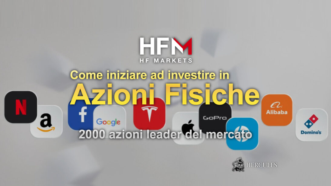 Come-iniziare-ad-investire-in-Azioni-Fisiche-su-HFM-(HF-Markets)