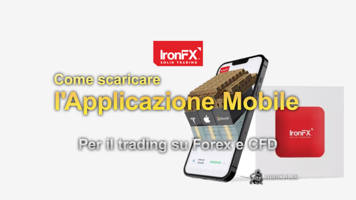 Come scaricare l'Applicazione Mobile di IronFX per il trading su Forex e CFD