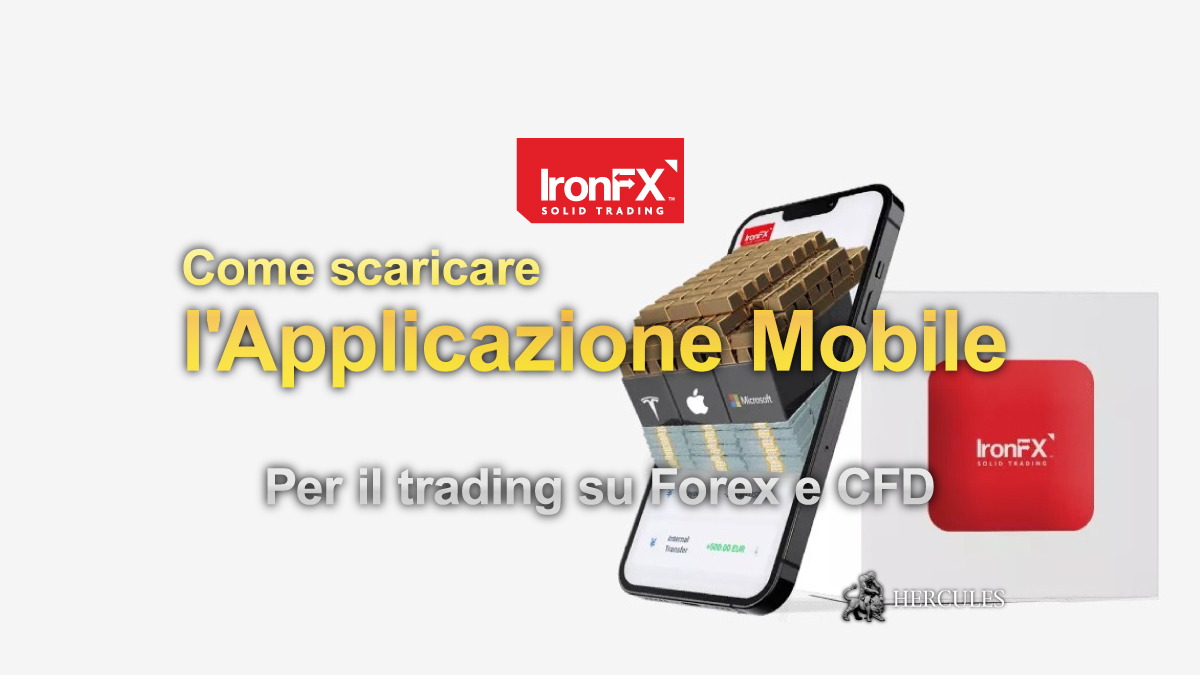 IronFX - Come scaricare l'Applicazione Mobile di IronFX per il trading su Forex e CFD?