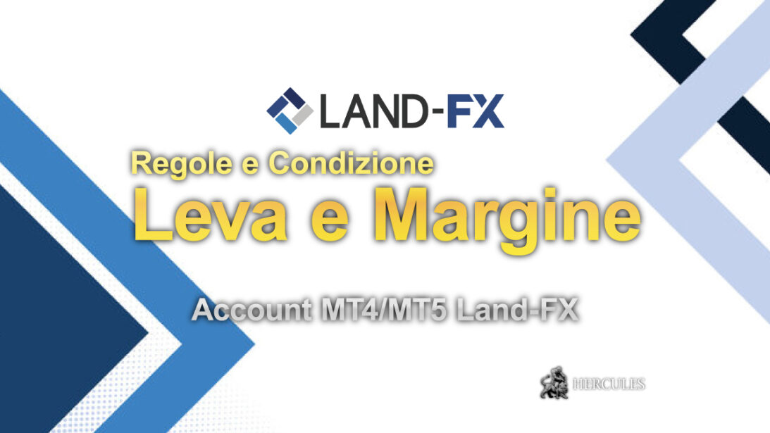 Regole e Condizione del Requisito di Leva Margine sugli account MT4 MT5 Land-FX