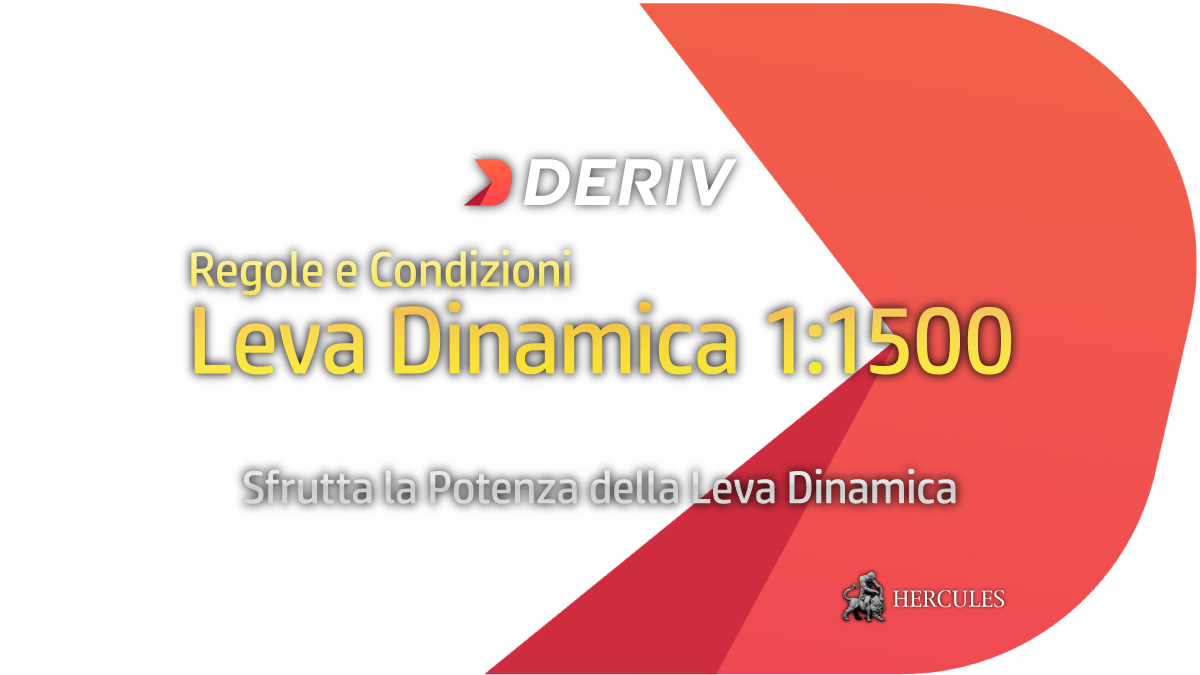 Deriv - Regole e Condizioni - Leva Dinamica 1:1500 (Requisito di Margine) di Deriv