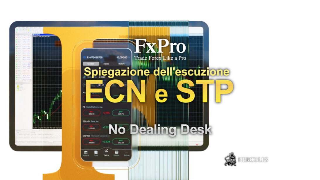 Spiegazione dell'escuzione NDD di FXPro - Differenze tra ECN e STP