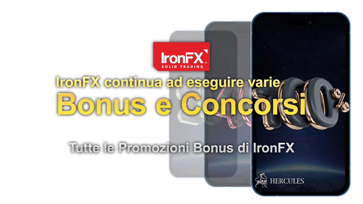 IronFX - Tutte le Promozioni Bonus di IronFX - Bonus sul Deposito, Concorsi, Bonus di Condivisione ed Altro