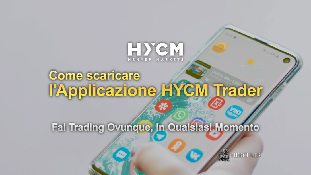 Come scaricare l'Applicazione Mobile HYCM Trader per fare trading sul Forex