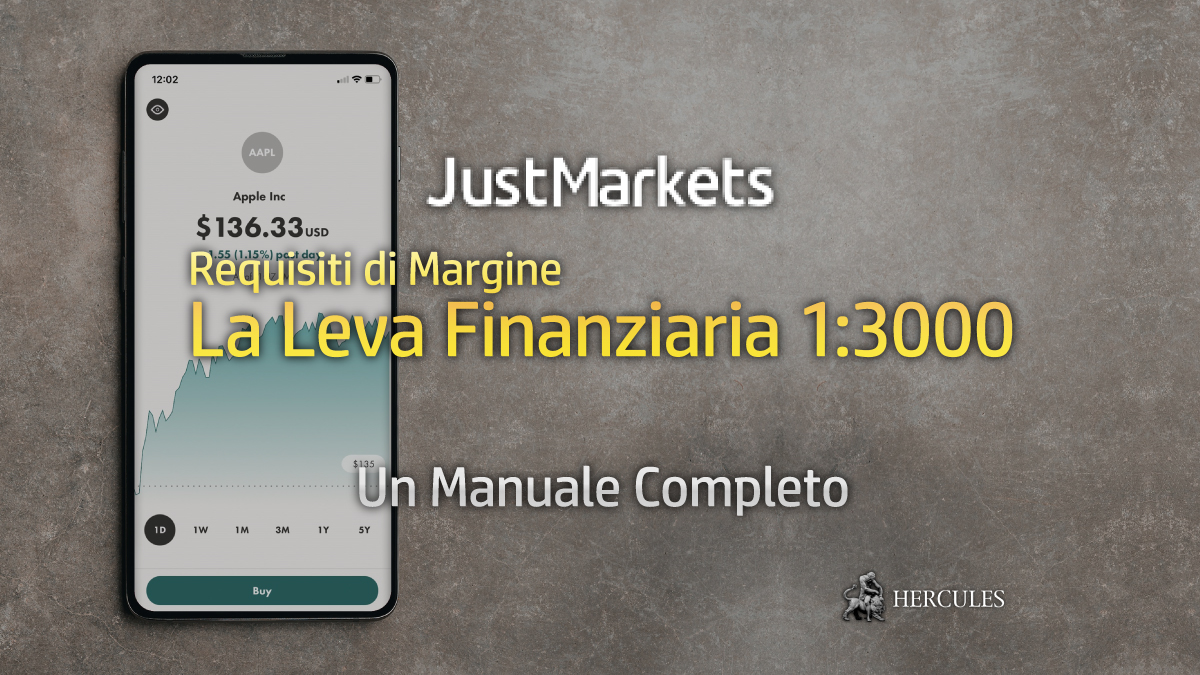 JustMarkets - La Leva Finanziaria 1:3000 ed i Requisiti di Margine in JustMarkets - Un Manuale Completo