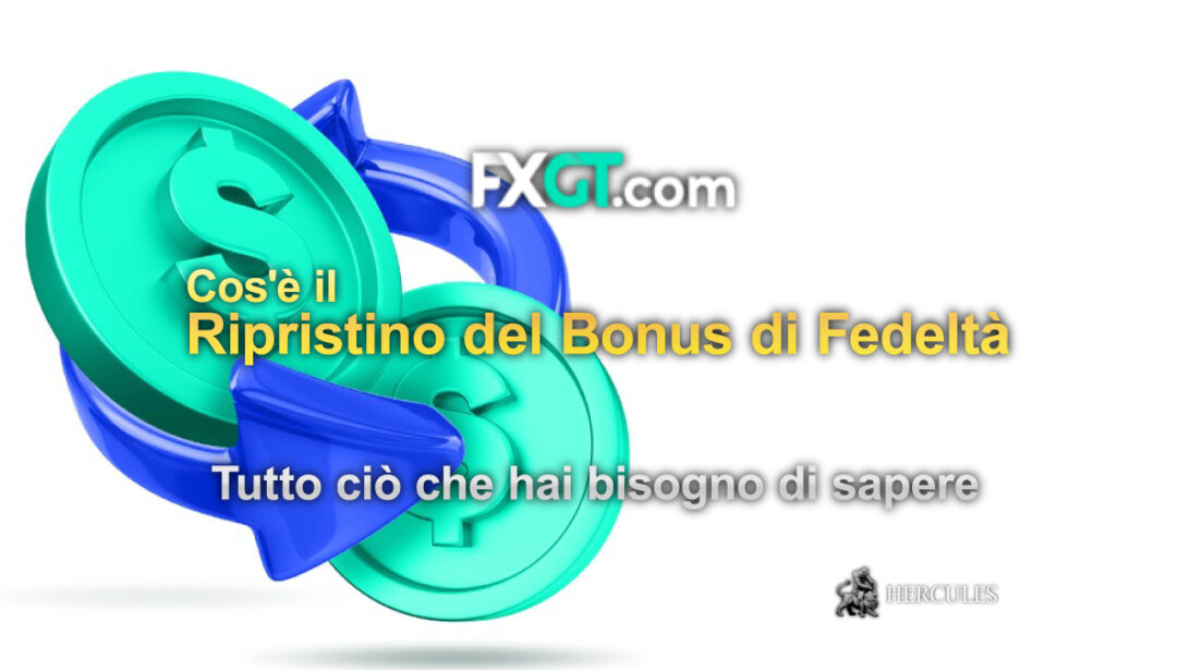 Ripristino del Bonus di Fedeltà FXGT