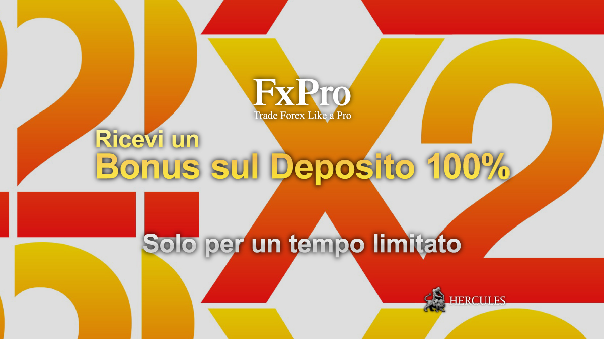 FxPro - Come ottenere il Bonus sul Deposito del 100% di FXPro? (Termini e Condizioni)