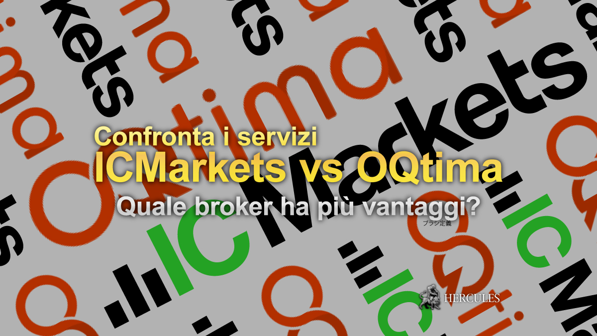 IC Markets contro OQtima - Quale broker Forex/CFD ha le migliori condizioni di trading?