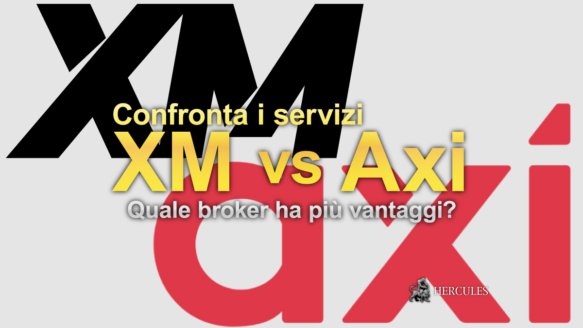 Axi contro XM - Quale broker per Forex/CFD ha le migliori condizioni di trading?