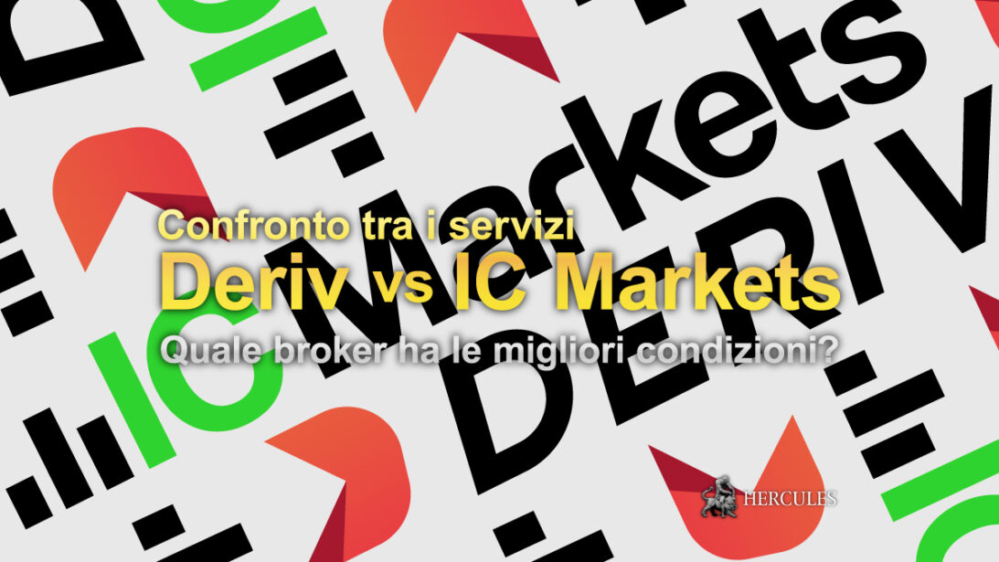 Deriv contro IC Markets - Quale broker per Forex e CFD ha le migliori condizioni di trading