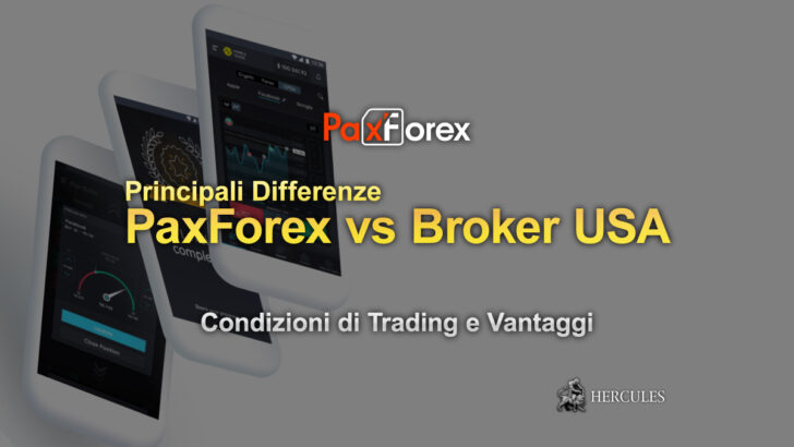 PaxForex contro Broker USA - Principali Differenze, Condizioni di Trading, e Vantaggi