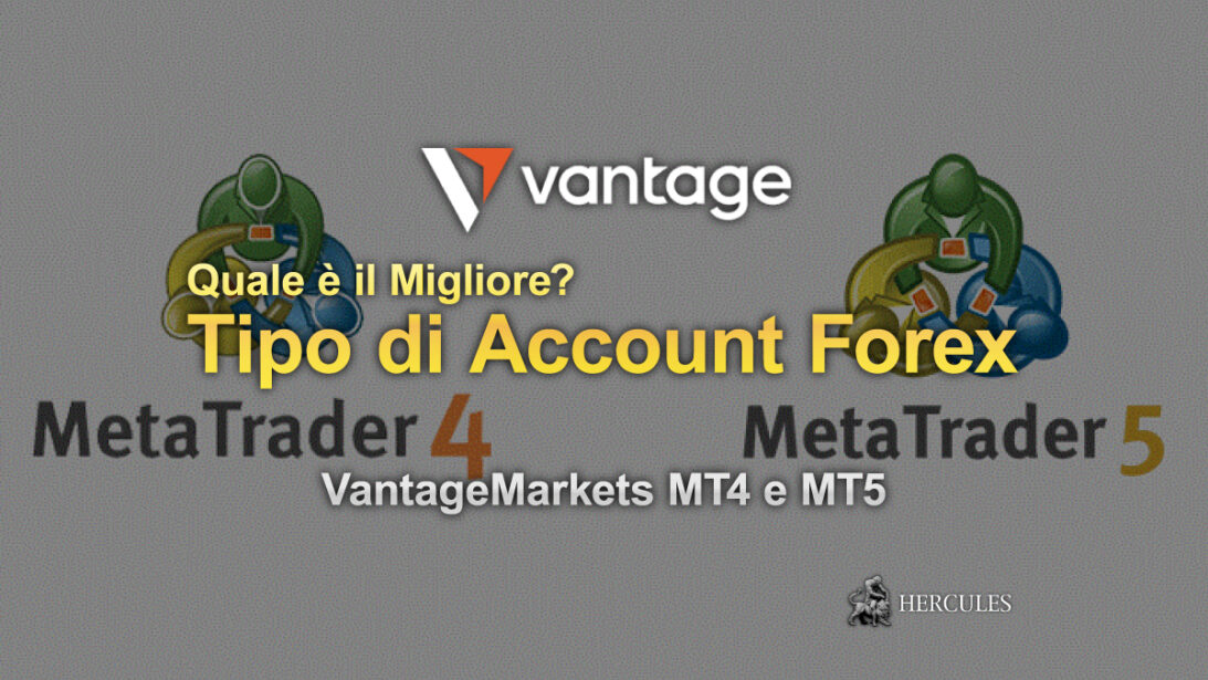 Quale Tipo di Account Forex è il Migliore VantageMarkets MT4 e MT5