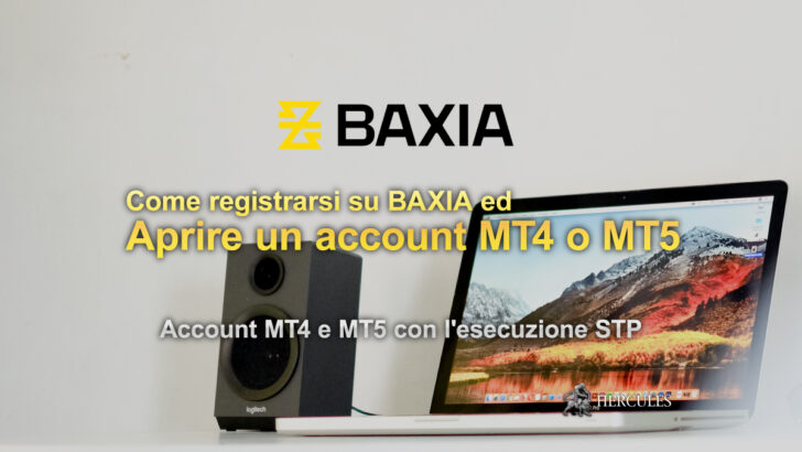 Come aprire un account con BAXIA? | Account MT4 e MT5 con l'esecuzione STP