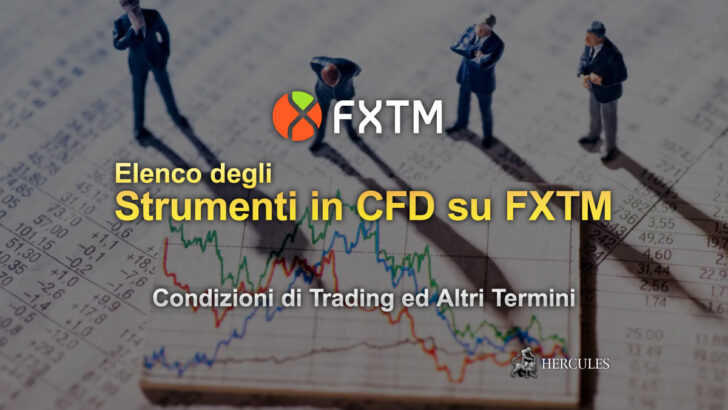 Elenco degli strumenti in CFD su FXTM Condizioni di Trading ed Altri Termini