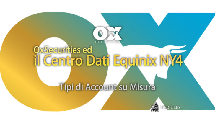 Il Centro Dati Equinix NY4 di OxSecurities Tipi di Account su Misura