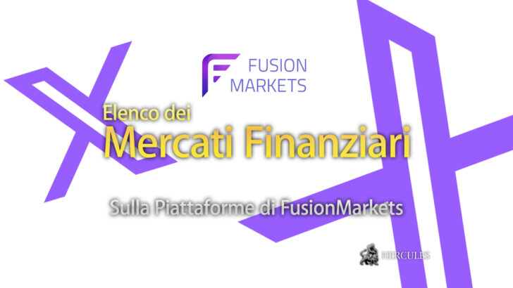 Elenco dei Mercati Finanziari disponibili sulla Piattaforme di FusionMarkets