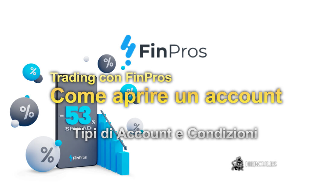 Come aprire un account com FinPros Tipi di Account e Condizioni di Trading