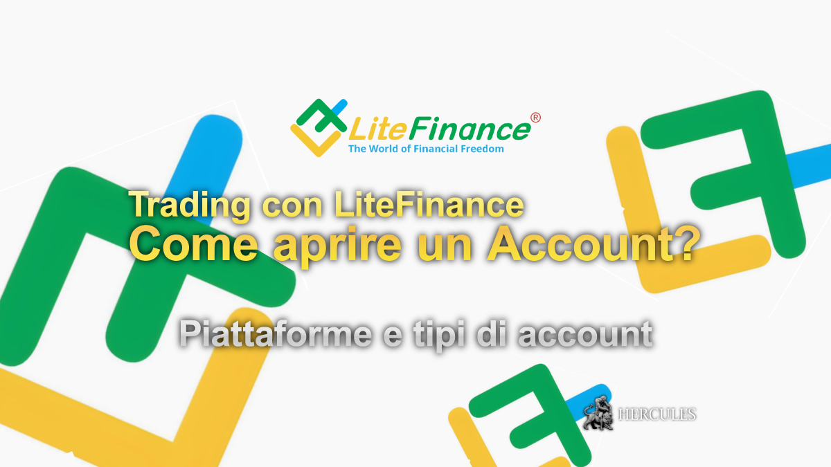 Come aprire un account LiteFinance Piattaforme, promozioni e tipi di account