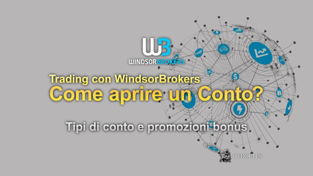 Come aprire un conto di trading Forex di WindsorBrokers Tipi di conto e promozioni bonus