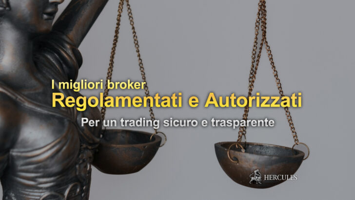 I migliori broker regolamentati e autorizzati - Per un trading sicuro e trasparente