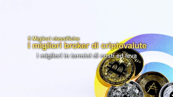 I 5 migliori broker di criptovalute - Basso costo, elevata leva finanziaria e senza swap